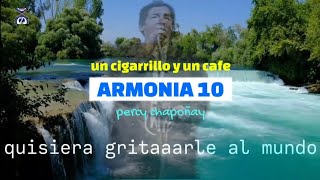 ARMONIA 10 - Un cigarrillo y un cafe [ LETRA ]