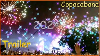 Trailer. Año nuevo 2024 en Copacabana Rio de Janeiro Brasil. IDES