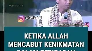 Ketika Allah Mencabut Nikmat Dari Ibadah - Ust. Abdul Somad Lc.,MA