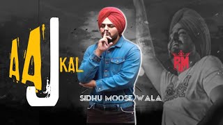 Aaj Kal Sidhu Moose wala official video song Rattu Music