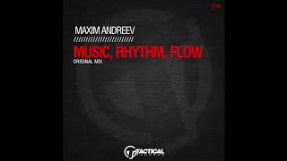 TR216 Maxim Andreev - Music, Rhythm, Flow (Original Mix)