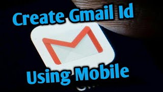 How to Create Gmail Account Using Mobile | General World||