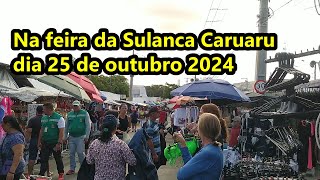 DIA 25 DE OUTUBRO FEIRA DA SULANCA CARUARU 2024