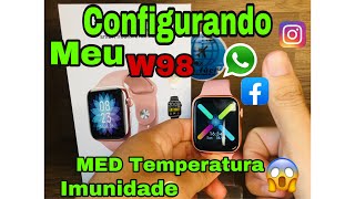 SMARTWATCH W98⌚ CONFIGURANDO NO CELULAR 📲 APP(WearFit 2.0) Faz chamada/Medi temperatura e imunidade😱