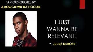 Famous Quotes by A Boogie wit da Hoodie || American rapper || Songwriter ||