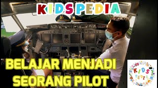 KIDSPEDIA - BELAJAR MENJADI SEORANG PILOT