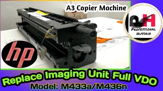 Replace Imaging Unit HP Laserjet MFP M436n@ProfessionalHussain9048