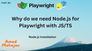 #2. What is Node.js? Why Do We Need Node.js For Playwright JavaScript/TypeScript? Install Node.Js |