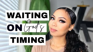 WAITING ON GOD'S PERFECT TIMING | HIS BIG PLAN | Darra Cherie