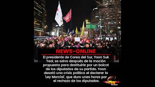 📢#NewsOnline📰 - #CoreaDelSur🇰🇷 ▶️ El presidente Yoon Suk Yeol, se salvo después ser destituido.