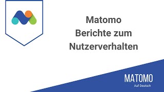 Matomo - Berichte zum Nutzerverhalten