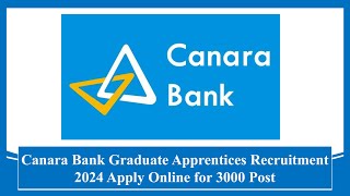 Canara Bank Graduate Apprentices Recruitment 2024 Apply Online for 3000 Post #recruitment #jobs