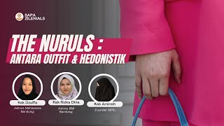 SAPA ZILENIALS #2 | THE NURULS : Antara Outfit & Hedonistik