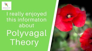 I really enjoyed this info about Polyvagal Theory