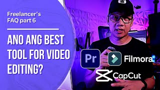 Freelancers FAQ part 6 Ano ang best tool for video editing ?