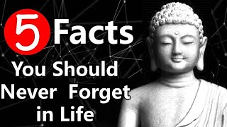 Lord Buddha explains 5 Facts You Should Always Remember and Reflect Upon