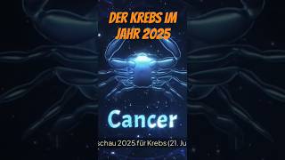 Der Krebs im Jahr 2025 #shortsvideo #astrologe #astrologie #liebe #horoskop #esoterik #sternzeichen