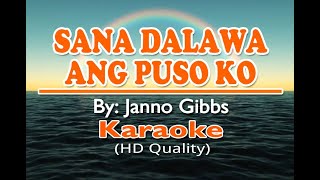 SANA DALAWA ANG PUSO KO - Janno Gibbs ( KARAOKE Version )