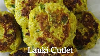 Lauki Cutlet | जब बच्चे लौकी ना खाए तो खिलाए  लौकी की कटलेट बनाकर | Instant No Deep Fry Cutlet