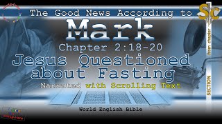 Jesus Questioned about Fasting, MARK 2:18-20, Scrolling Text, Holy Bible Narration (World Eng Bible)