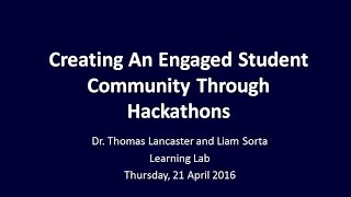 Creating An Engaged Student Community Through Hackathons