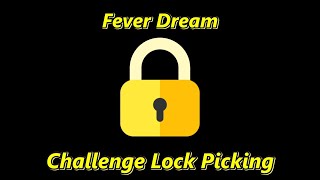 Challenge Lock - Fever Dream by Diesel Doc - #locksport #lockpicking