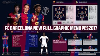 PES2017 | NEW FC BARCELONA FULL GRAPHIC MENU