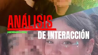 DEL ABORDAJE A LA CITA - ANÁLISIS DE INTERACCIÓN (ESTUDIANTE)