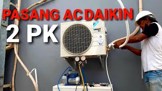 Review dan Pemasangan AC Daikin 2PK || AC Hemat Daya Made In Thailand