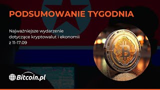 Kryptowaluty i ekonomia - przegląd wiadomości z 11-17.09