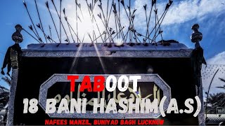 ⚫Taboot 18 Bani Hashim(a.s) 2023-1445 | Nafees Manzil | Mashallah House | Buniyad Bagh Lucknow |