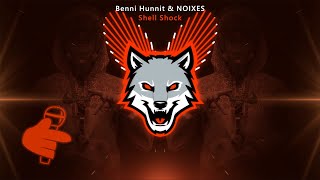 Benni Hunnit & NOIXES - Shell Shock