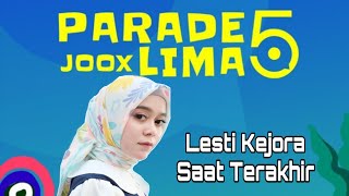 Lesti - Saat Terkahir | Parade Joox 5