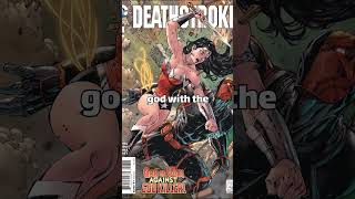 Deathstroke KILLED a God?!😱😳#deathstroke #batman #dc #dccomics #marvel #marvelcomics