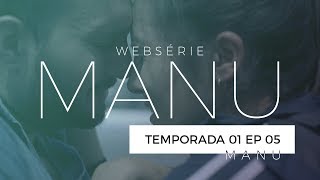 MANU | WEBSERIE | EP 05 "Manu" | Primeira Temporada | English Subtitles | O Poder da Gravata