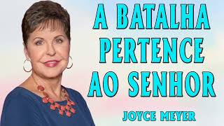 Joyce Meyer 2024 | A BATALHA PERTENCE AO SENHOR