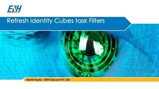 ENH iSecure Filters in Refresh Identity Cube Task of IdentityIQ