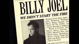 Billy Joel - We Didn't Start The Fire