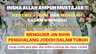 BERTEMU JODOH DAN MENIKAH SETELAH MENDENGAR KAN AYAT RUQYAH INI RUQYAH PEMBUKA  JODOH DAN REZEKI