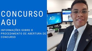 Informações sobre o próximo concurso da AGU - procedimento de abertura