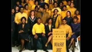 Wash Me by The New Life Community Choir featuring Pastor John P. Kee