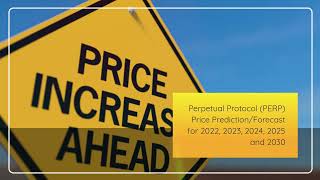 Perpetual Protocol Price Prediction 2022, 2025, 2030  PERP Price Forecast