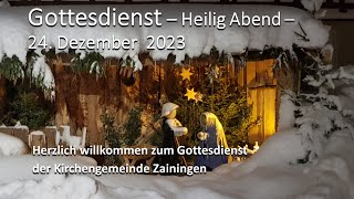 Gottesdienst am 24.12.2023 am Heilig Abend mit Krippenspiel der Kinderkirche und dem Musikverein