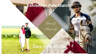 Omer Aamir Polo Exhibition Match 🐎 🐎 Zara Style Shirt Got Stitched 💕 💕 💕 Vlog 583