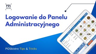 Logowanie do Panelu Administracyjnego | POSbistro Tips&Tricks