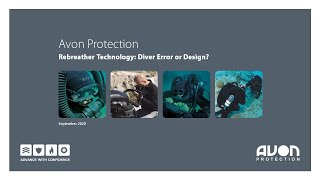 Rebreather Technology: Diver Error or Design (Avon Protection Webinar)