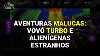 Aventuras Malucas: Vovó Turbo e Alienígenas Estranhos