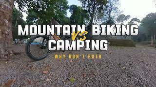 MOUNTAIN BIKING VS CAMPING, KAMU TIM MANA?