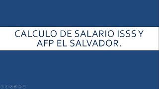 calculo de salario el salvador (isss y afp)