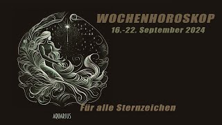 Wochenhoroskop vom 16.bis zum 22. September 2024 - Für alle Sternzeichen!